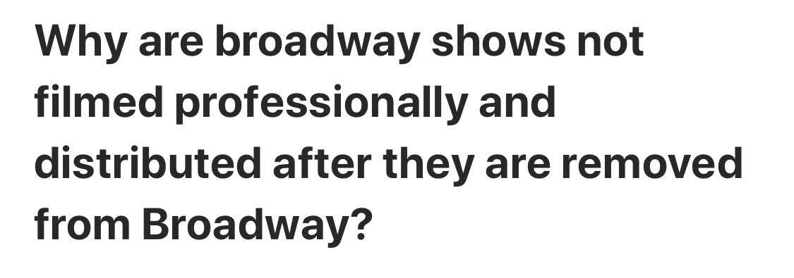 Don’t come at me about contracts, or filming rights, or union issues, or “lack of interest,” or whatever. The REAL reason professionally filmed Broadway shows aren’t more readily available comes down to cold hard cash, and this: