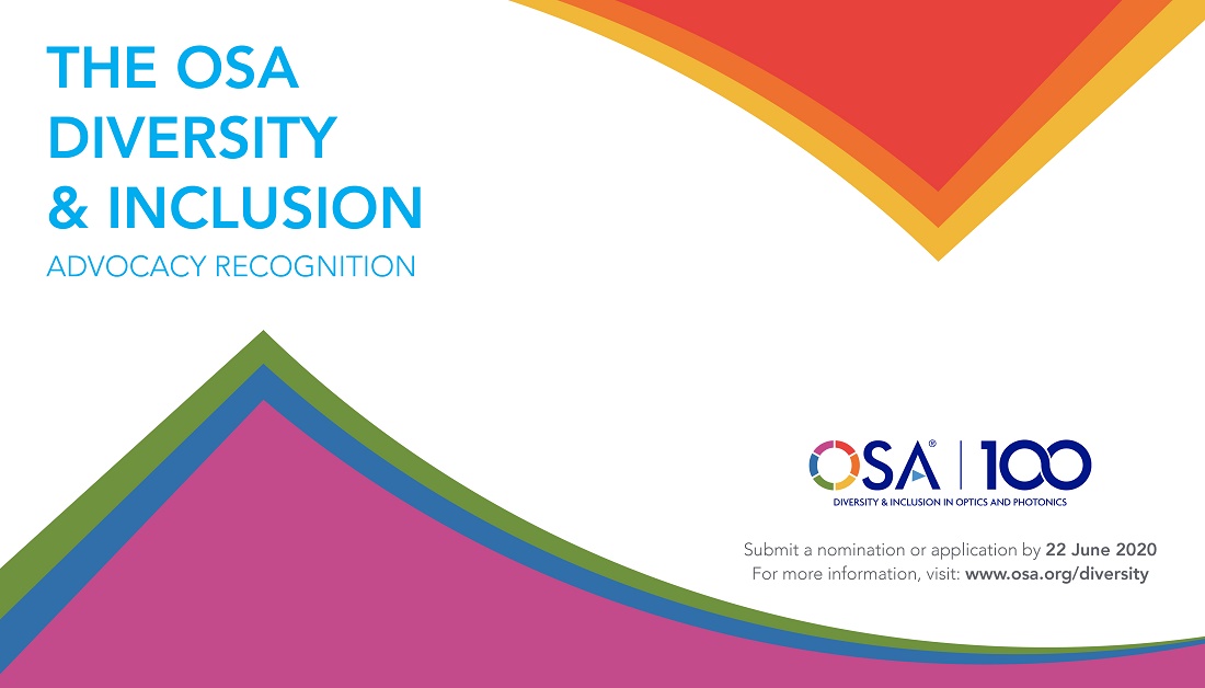 OpticaWorldwide's tweet photo. #NominationsOpen -- Nominate or apply for the #OSA #Diversity & #Inclusion Advocacy Recognition celebrating an #OSAMember or organization committed to greater #DiversityandInclusion in the #optics & #photonics community. #UpcomingDeadline of 13 July - https://t.co/IQG11uDSD6 https://t.co/4OlRyOzZrn