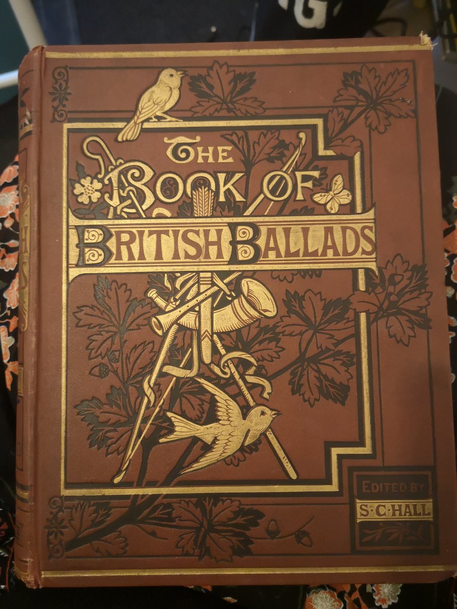 Okay, so as many as you know, a few years ago I picked up this book at a London antiques fair. It's a lovely book of mostly English and Scottish ballads, and it's very sweet on it's own, just as a gorgeous illustrated book. I think it was published some time in the 1860s.