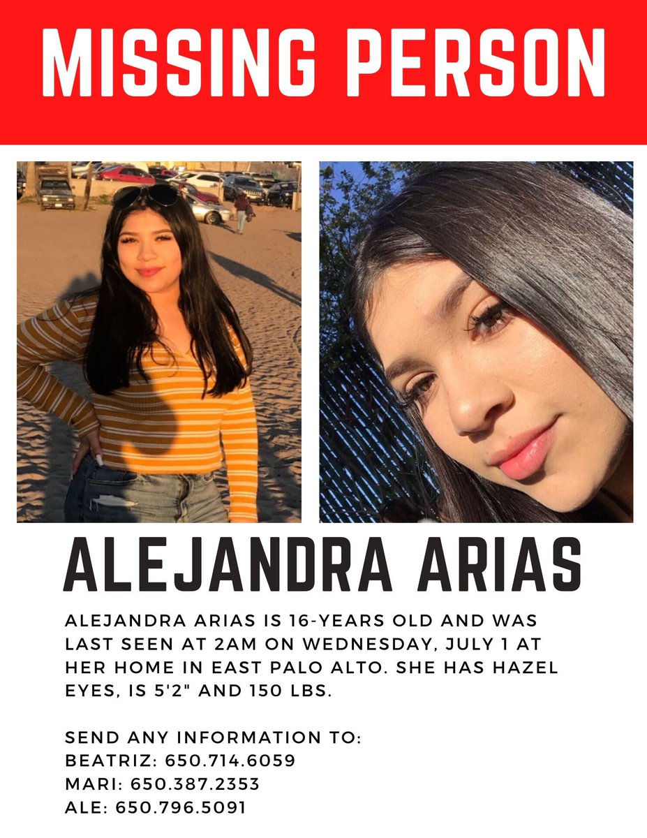 Help spread the word, Alejandra Arias is missing from East Palo Alto. She was last seen at her home in EPA around 2am Wed. morning. If you've seen her or have any info about her whereabouts please call/ext Ale at 650.796.5091 or Mari at 650.387.2353. We just want her home safely!