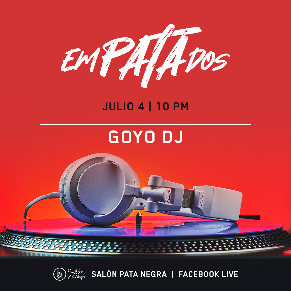 Este sábado, tenemos una cita en Salón Pata Negra, nos vemos en nuestra transmisión de #emPATAdos con Goyo DJ