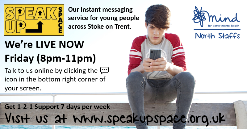 NorthStaffsMind's tweet photo. Speak Up Space our instant messaging service is NOW LIVE until 11pm tonight (Friday).
It's the 1st day our service running on a Friday & Saturday, meaning the team are available for 1-2-1 chats EVERY day of the week!
https://t.co/j4fGQOaskM
#ypmentalhealth #speakup #speakupspace https://t.co/20t5lswnnu