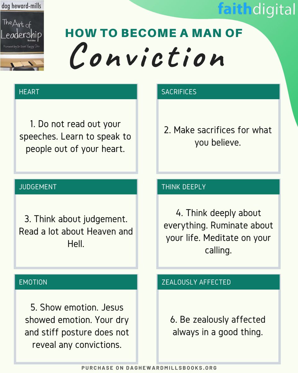 Conviction is a driving force to achieve set goals. Become a man of conviction! Read more in “Art of Leadership” by Dag Heward-Mills available at daghewardmillsbooks.org