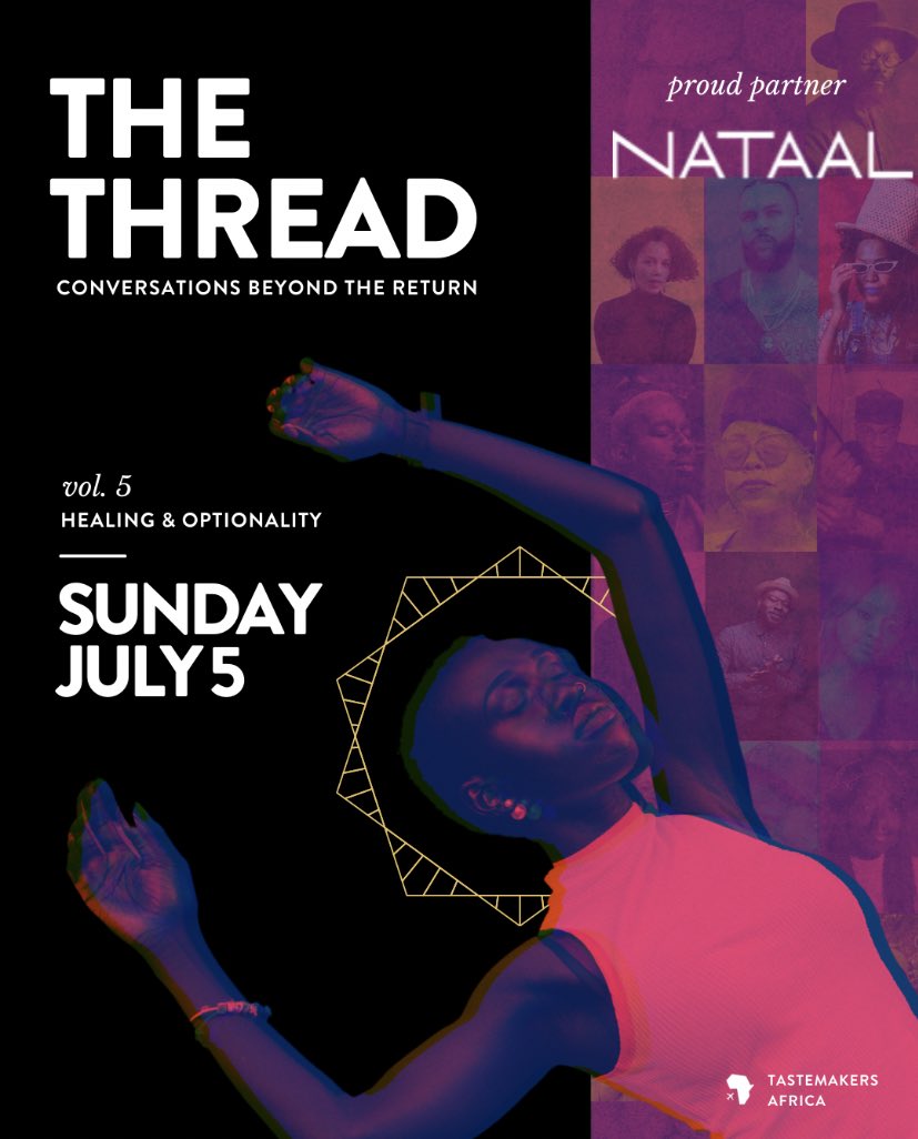 NataalMedia's tweet image. We're happy to support @TstmkrsAfrica as a partner for Vol. 5 of The Thread | Conversations Beyond The Return with focus on Healing and Optionality. 

Free early bird register here: bit.ly/31x6Pk4

#nataalmedia #wearethethread #TastemakersAfrica