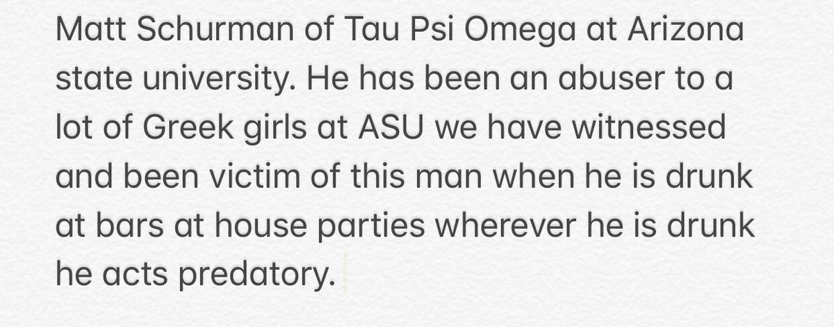  @TauPsiOmega - AZ State University- AlphaMatt Schurman - he likes to get drunk and sexually assault women. His bros love him though, so they excuse his behavior.