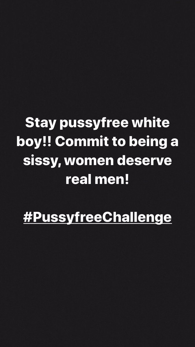 #pussyfreechallenge will you accept?