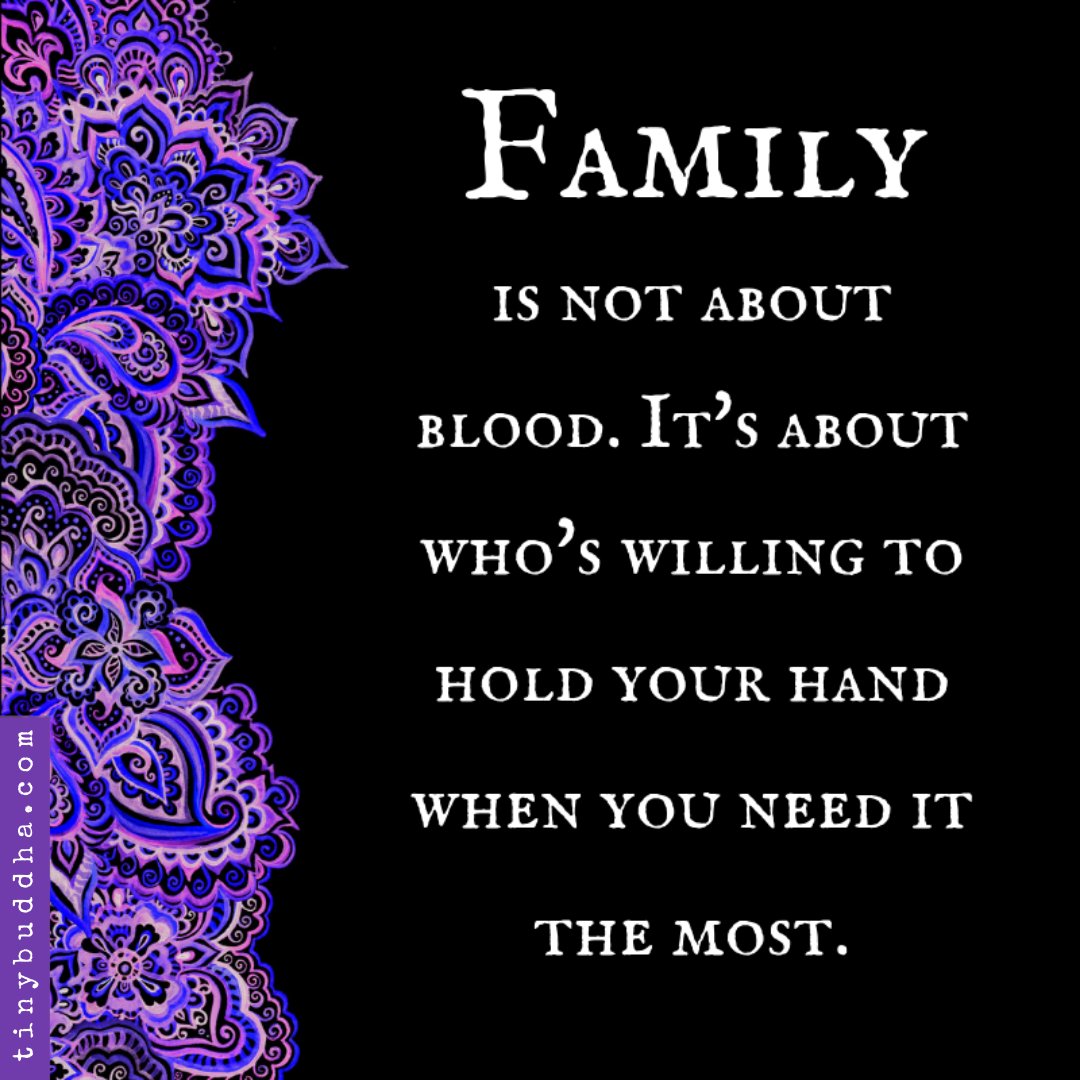 tinybuddha's tweet photo. Family is not about blood. It's about who's willing to hold your hand when you need it most. https://t.co/e3KxKtKWr7
