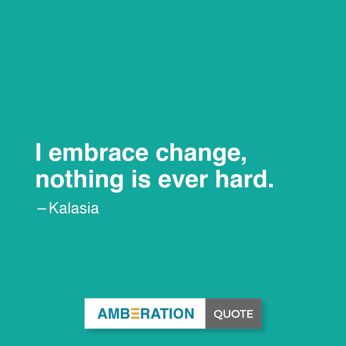Amberationdaily's tweet photo. I embrace change, nothing is ever hard. - Kalasia 
@kalasiaX 

Read Full Story, Link Below 
https://t.co/j3uKcRZyvt https://t.co/aAuY50HaJD