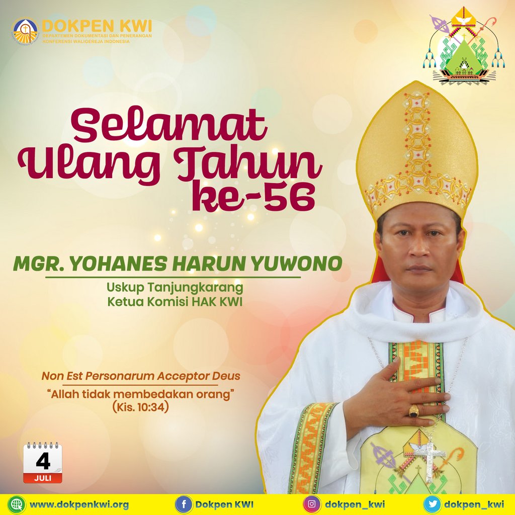 Hari ini, Uskup Tanjungkarang, Mgr. Yohanes Harun Yuwono berulang tahun ke-56  Beliau sekaligus merupakan Ketua Komisi Hubungan Antaragama dan Kepercayaan KWI saat ini.

Marilah kita panjatkan syukur dan mohon kesehatan yang baik atas bertambahnya usia Bapa Uskup,