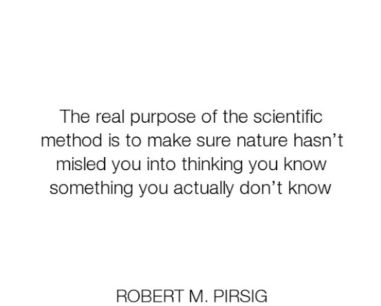 We will enumerate some of the important things to look out for when appraising a study in another thread soon. Will conclude this thread with a thoughtful quote by Robert M Pirsig