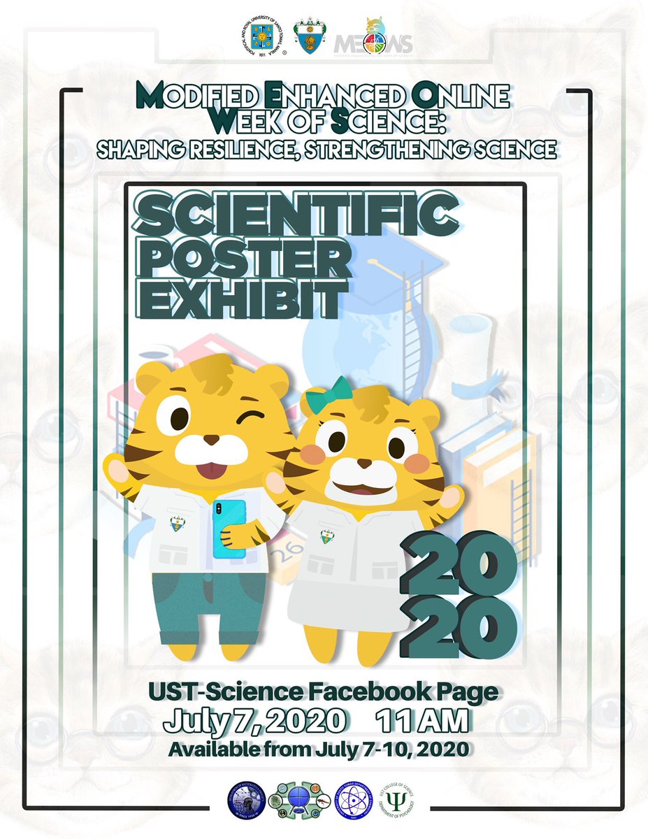 Everyone is invited to the online viewing (UST Science FB Page &amp; Twitter) of the Scientific Poster Exhibit of the graduating students of the Dept of Biological Sciences &amp; the Dept of Psychology. Online viewing will begin on Tues July 7, 2020 at 11:00 AM. #MEOWS2020 #GalingScience