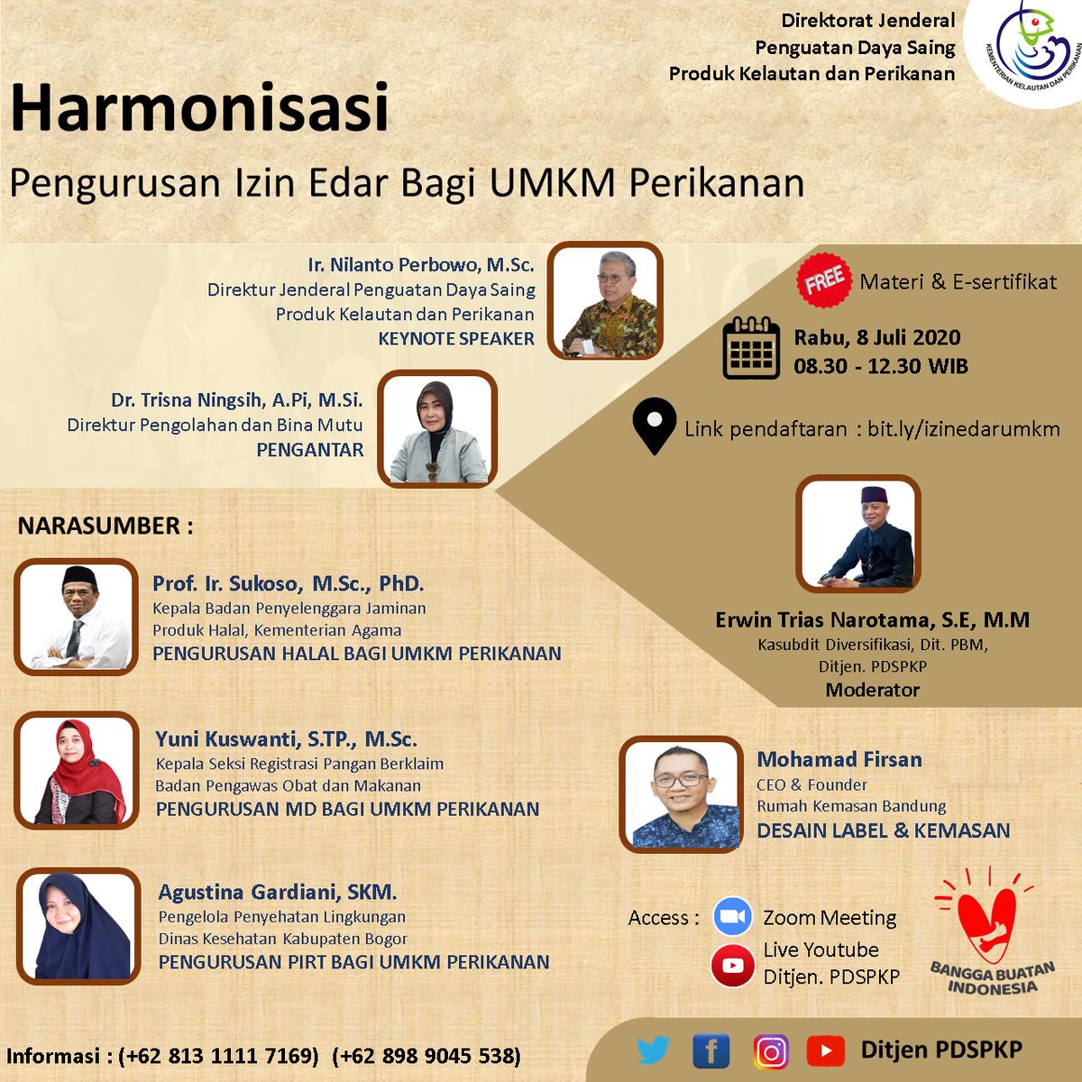 Kita akan mengupas tuntas persyaratan apa saja untuk pengurusan PIRT, MD, dan halal yang dibungkus cantik melalui webinar "Harmonisasi Pengurusan Izin Edar Bagi UMKM Perikanan"
🗓️ Rabu, 8 Juli 2020
⏰ 08.30 - 12.30 WIB
Link pendaftaran : bit.ly/izinedarumkm