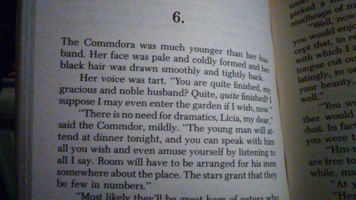 The Commdora herself is a genuine character with intelligence and agency, even if she's a relatively stock character of a conniving political wife. And then Asimov just drops the whole subplot of her relationship with the Commdor. Presumably it ends badly, but how?