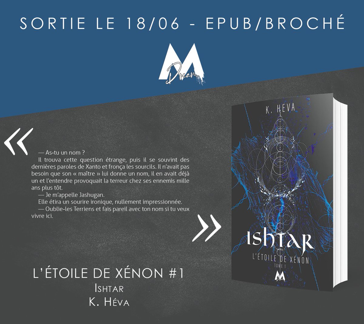 EditionsMix's tweet photo. #CollectionDream
#KHeva
#EDX
#Extrait

Déjà disponible !

👽 Titre : Ishtar - L'étoile de Xénon Tome 1
👽 Auteur : K. Heva
👽 Collection : Dream
👽 Genre : Sciences-fiction
👽 Sortie : 18/06/2020 https://t.co/Yjp1Yu2njB