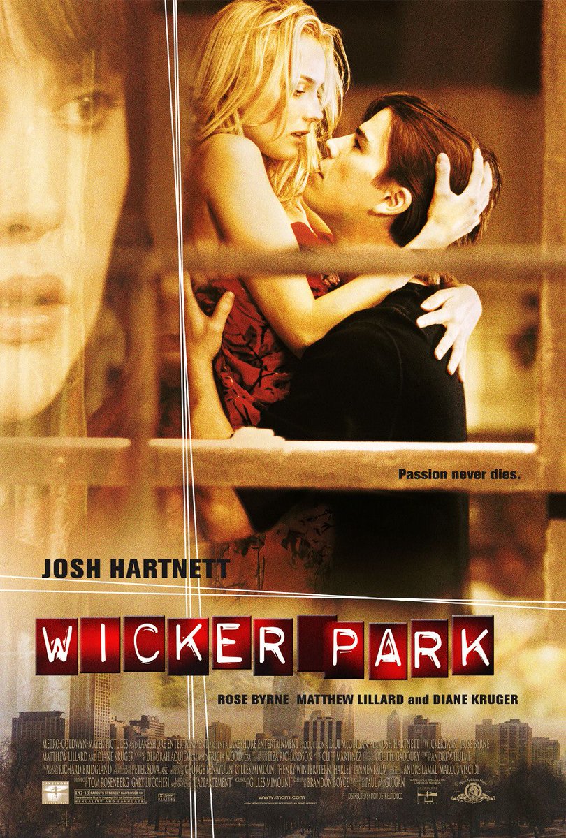 136. WICKER PARK (2004) -- "Love makes you do crazy things, insane things. Things in a million years you'd never see see yourself do."Kisah romansa bucin dan cinta sejati.