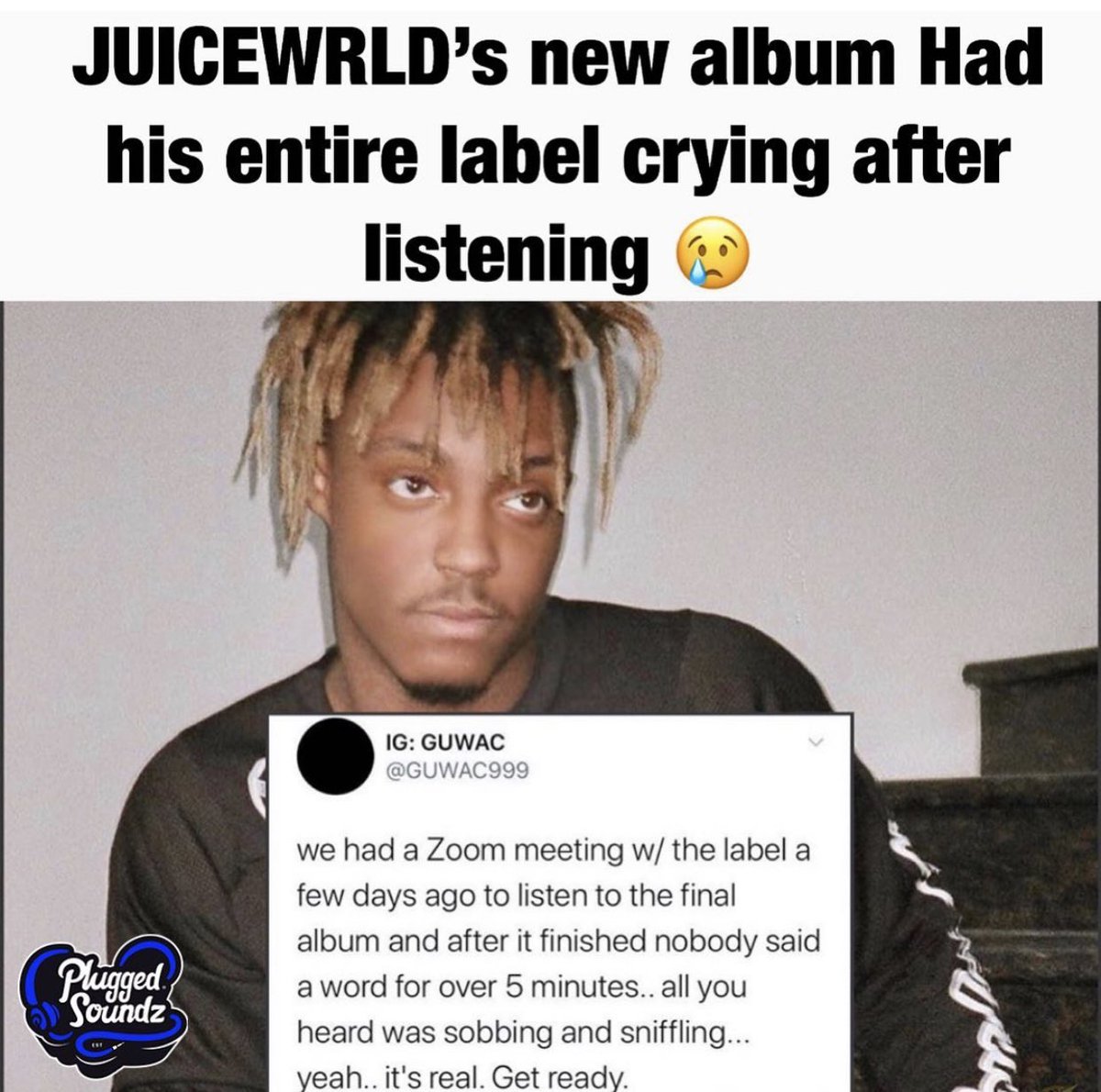 SqueezeMode's tweet image. Who Ready ? 😢 @JuiceWorlddd