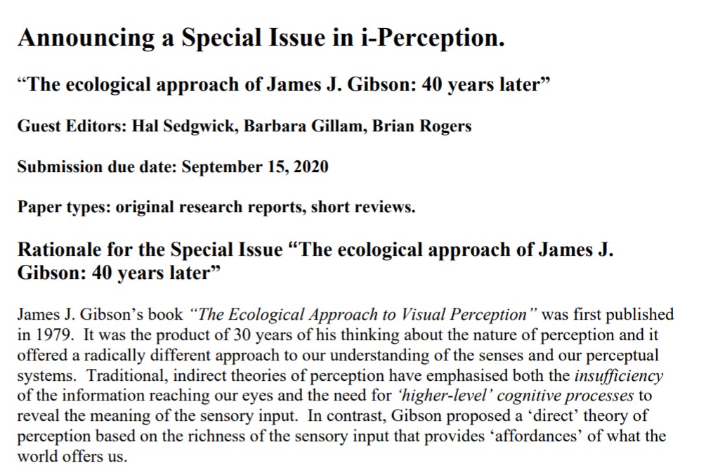 👀 Special Issue Announcement 👀
'The Ecological Approach of James J. Gibson: 40 years later'
Submissions due September 15th 2020.

This issue will include papers by the contributors to the ECVP2019 Leuven Symposium + welcomes new work. Please consider!

journals.sagepub.com/home/ipe
