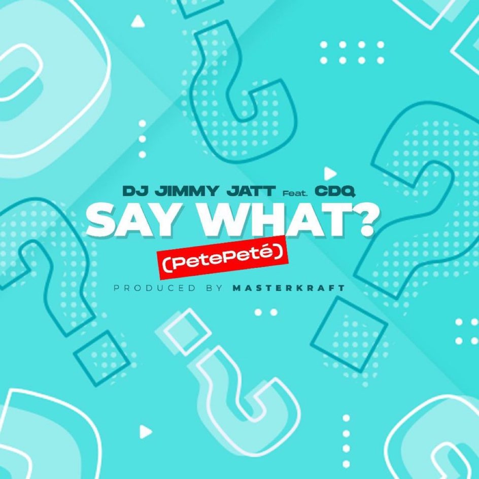 A Banger Forever!! 

Click here: theplug.ffm.to/saywhat to download  “ SAY WHAT “ 

By <a href="/djjimmyjatt/">Cool DJ Jimmy Jatt</a> X <a href="/cdqolowo/">CDQ</a>  
#SayWhatDjjimmyJattXCdq