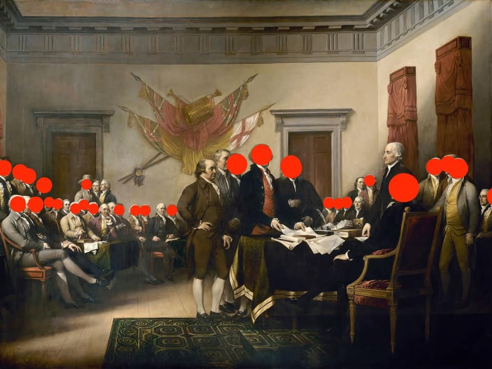 Kate_Kelly_Esq's tweet photo. We celebrate Independence Day on July 4th bc it’s the day in 1776 the Continental Congress declared independence from England.

This is a painting depicting the signing of the Declaration of Independence.

The men with a red dot over their faces owned &amp; enslaved human beings. https://t.co/m7NaLTqD7M