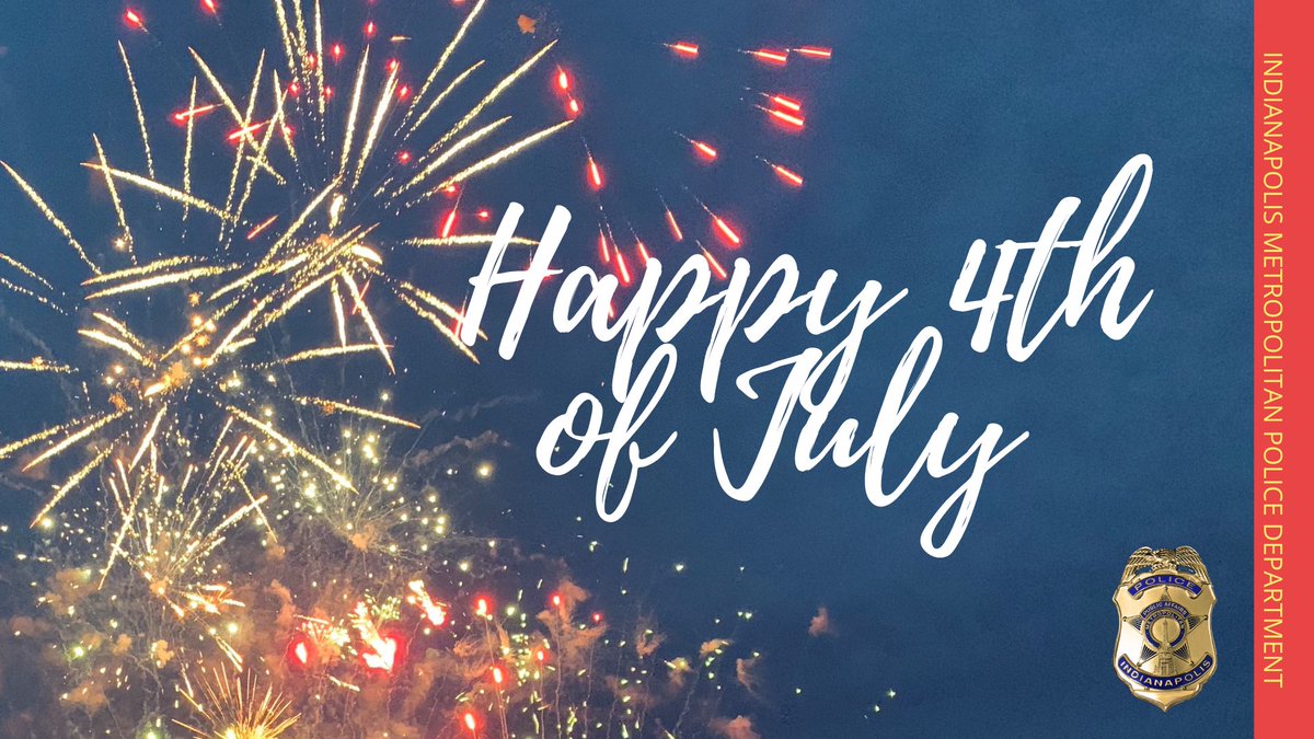 Happy Independence Day from IMPD! 

Celebrate responsibly: Please Do Not Drink and Drive. 

#WeAreIMPD