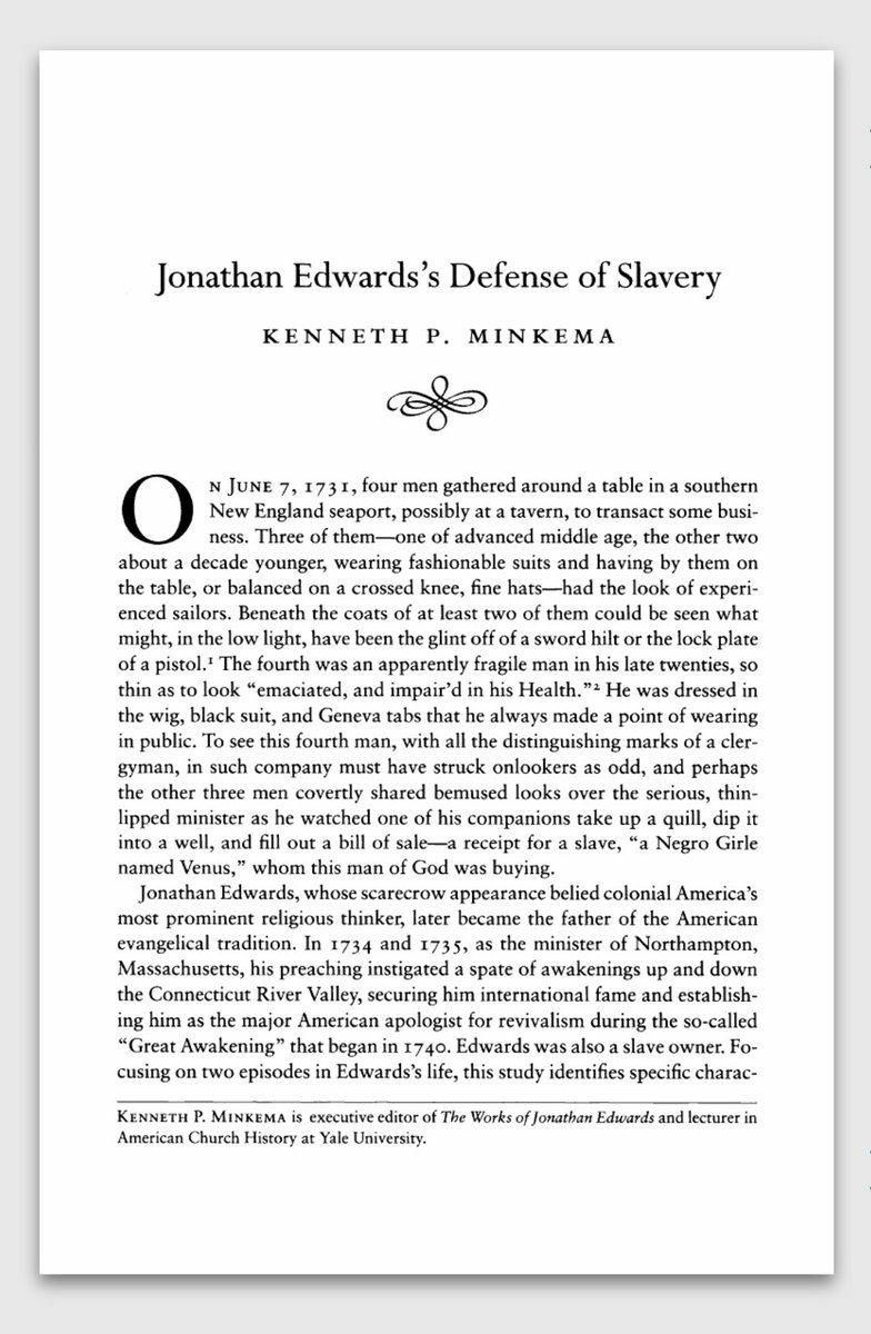 In 1731, he took “a receipt for a slave, ‘a Negro girle named Venus,’ whom this man of God was buying.”In 1741, Edwards wrote privately of his doubts about slave trading but still defended slave ownership.A slave child was part of his estate’s “quick stock” at his death.