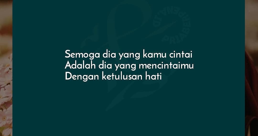kata2bijak's tweet photo. Semoga dia yang kamu cintai adalah dia yang mencintaimu dengan ketulusan hati https://t.co/5YcC4JJFkh
