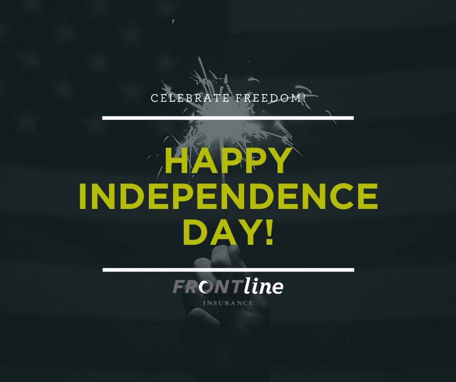 From everyone at Frontline Insurance- Have a safe and Happy Independence Day! 🇺🇸