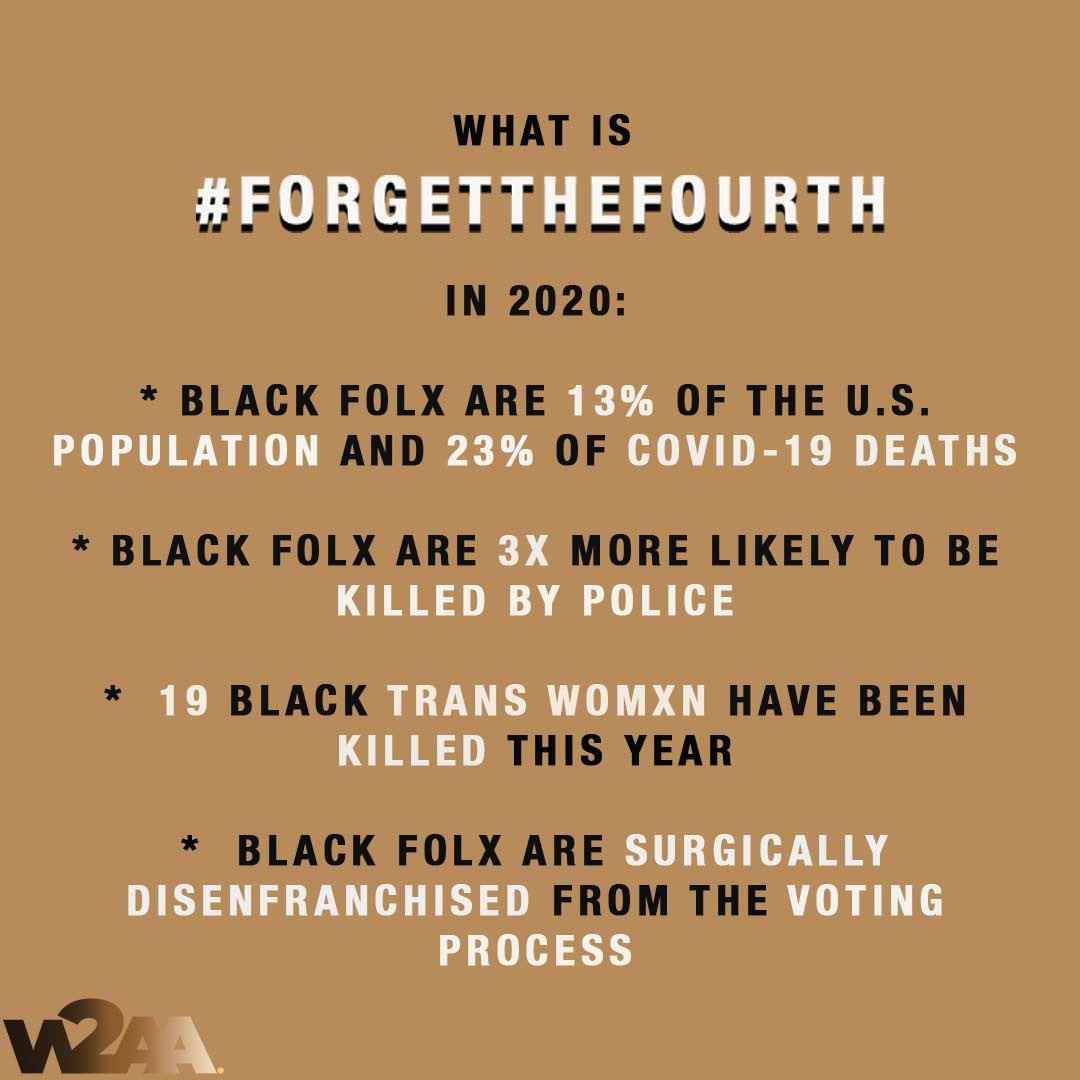 W2AA_org's tweet photo. Today #ForgetTheFourth is realizing the work still to be done.
Today we #ForgetTheFourth because not everyone in this country is free.
Today we #ForgetTheFourth because we are still living in a slave holders America.
Today we #ForgetTheFourth because who is “The, People?” https://t.co/cYBZReqjPq