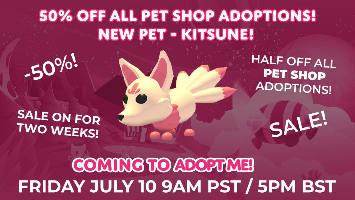 Adopt Me On Twitter New Update Next Friday 50 Off All Adoptions In The Pet Shop And The Brand New Kitsune Pet Is Released Get The New Fox Friend At Half