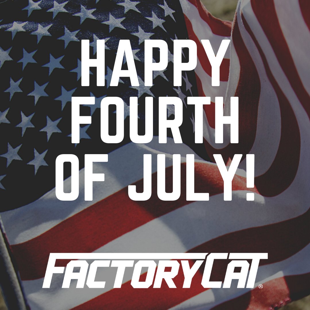 FactoryCatEquip's tweet photo. Wishing everyone the best 4th of July! https://t.co/StYudFXPxP