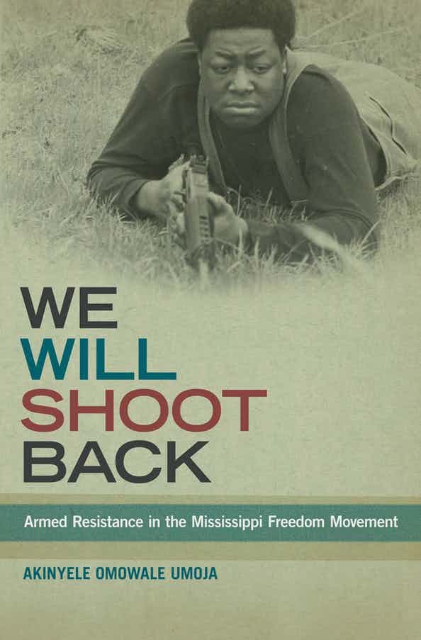 ‘We Will Shoot Back: Armed Resistance in the Mississippi Freedom Movement’ by Akinyele Umoja“Umoja argues that armed resistance was critical to the Southern freedom struggle and the dismantling of segregation and Black disenfranchisement.” - NYU Press https://bibliotecadaluta.files.wordpress.com/2017/08/akinyele_omowale_umoja_we_will_shoot_back_armedb-ok-org.pdf