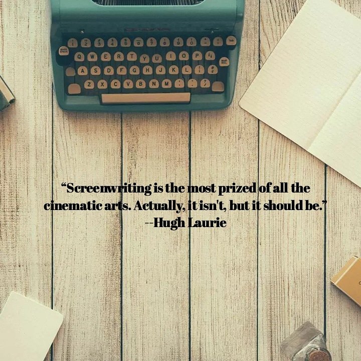 “Screenwriting is the most prized of all the cinematic arts. Actually, it isn't, but it should be.” --Hugh Laurie

#July4th #screenwriting #screenwriter