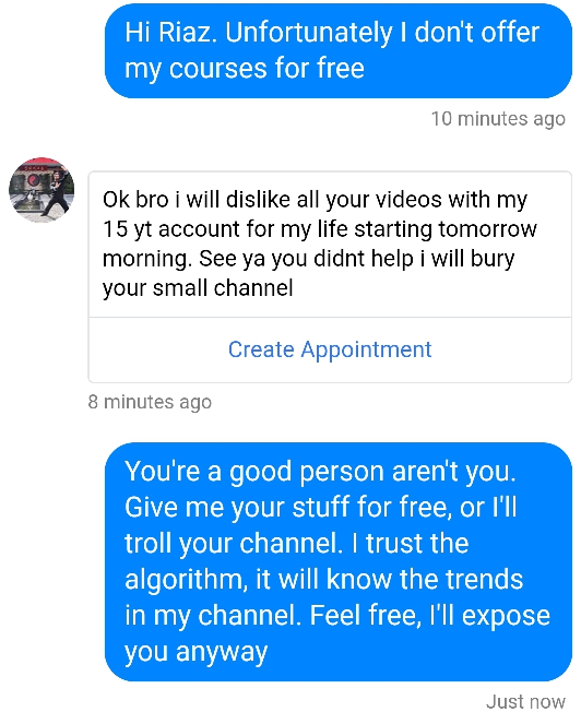 The perils of creating something and putting it out there. Imagine being held to ransom because you won't give your courses away for free?! It's very odd, but I should be thankful that I apparently have a hater 🤣