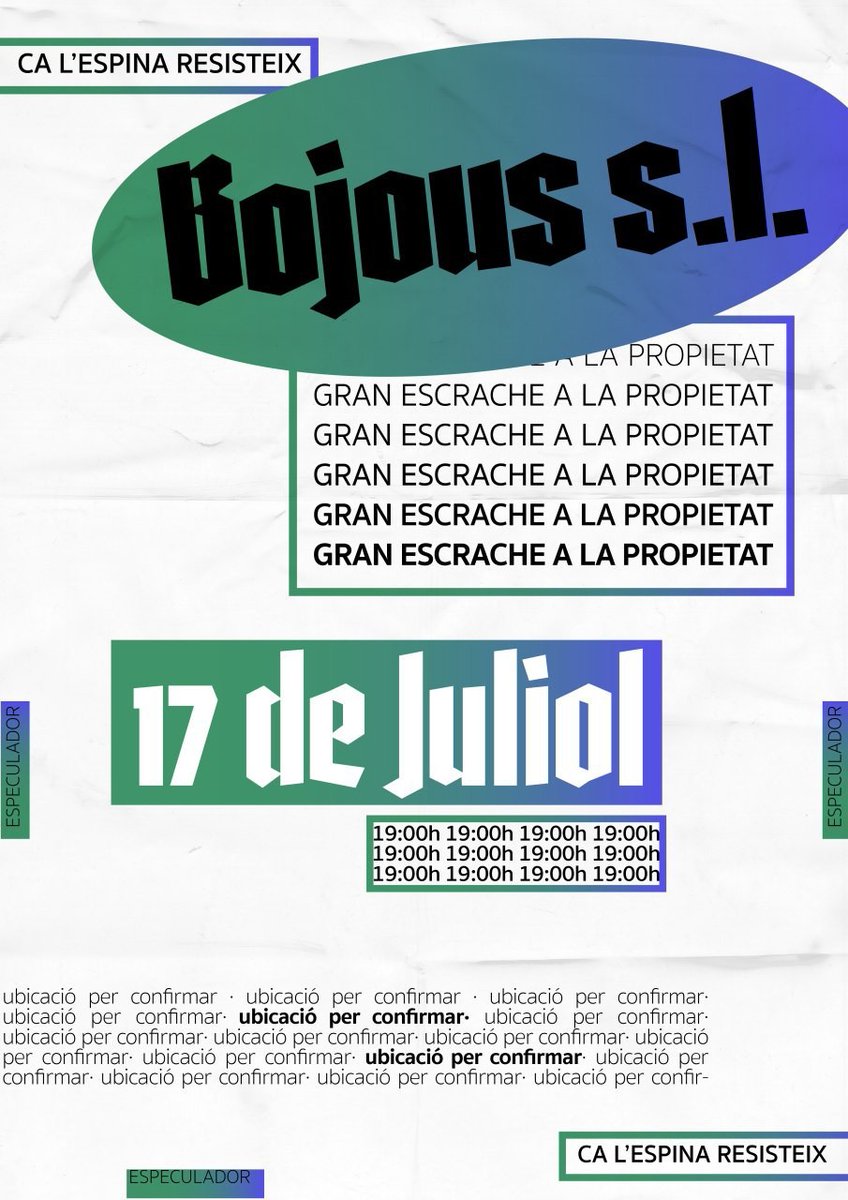 ⚡GRAN ESCRACHE⚡
⚡A LA PROPIETAT⚡

Sabem que teniu ganes de tornar als carrers, doncs si Bojous S.L. no retira la denúncia ens veurem ben aviat! 👊🏼

Divendres 17 de juliol a les 19h
GRAN ESCRACHE
A LA PROPIETAT!

Ubicació encara per confirmar 😉

Segueix👇🏻