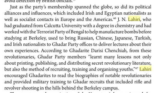 There were also armed revolutionary Bengalis in Berkeley. Chatterji and Laskar got their military training at Mount Tamalpais Military Academy. J.N. Lahiri was teaching Ghadarites to shoot in the Berkeley hills.(images via  https://archive.org/details/in.ernet.dli.2015.45679/ and  https://www.google.com/books/edition/Echoes_of_Mutiny/fCnnAwAAQBAJ?hl=en&gbpv=1&bsq=lahiri)