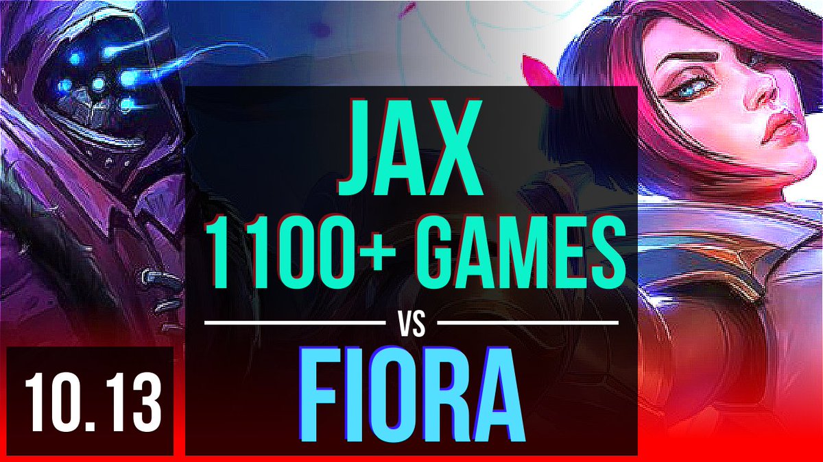 JAX vs FIORA (TOP) 5 early solo kills, 1100+ games, Rank 15 Jax KR Challeng...