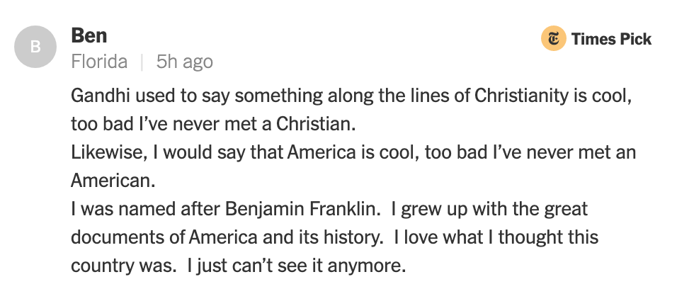 This comment. I took a screenshot from some article about a month ago, because it spoke to my never rockier relationship with this country. (Thanks, Ben in Florida)