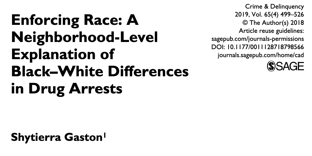 428/ "Black drug arrests are likelier in predominantly White ... neighborhoods. Unlike their White counterparts, ... Black drug offenders [don't] travel to White neighborhoods to engage in drug offending... Officers' raised suspicion of Blacks in White areas..." ( @DrShytierra)