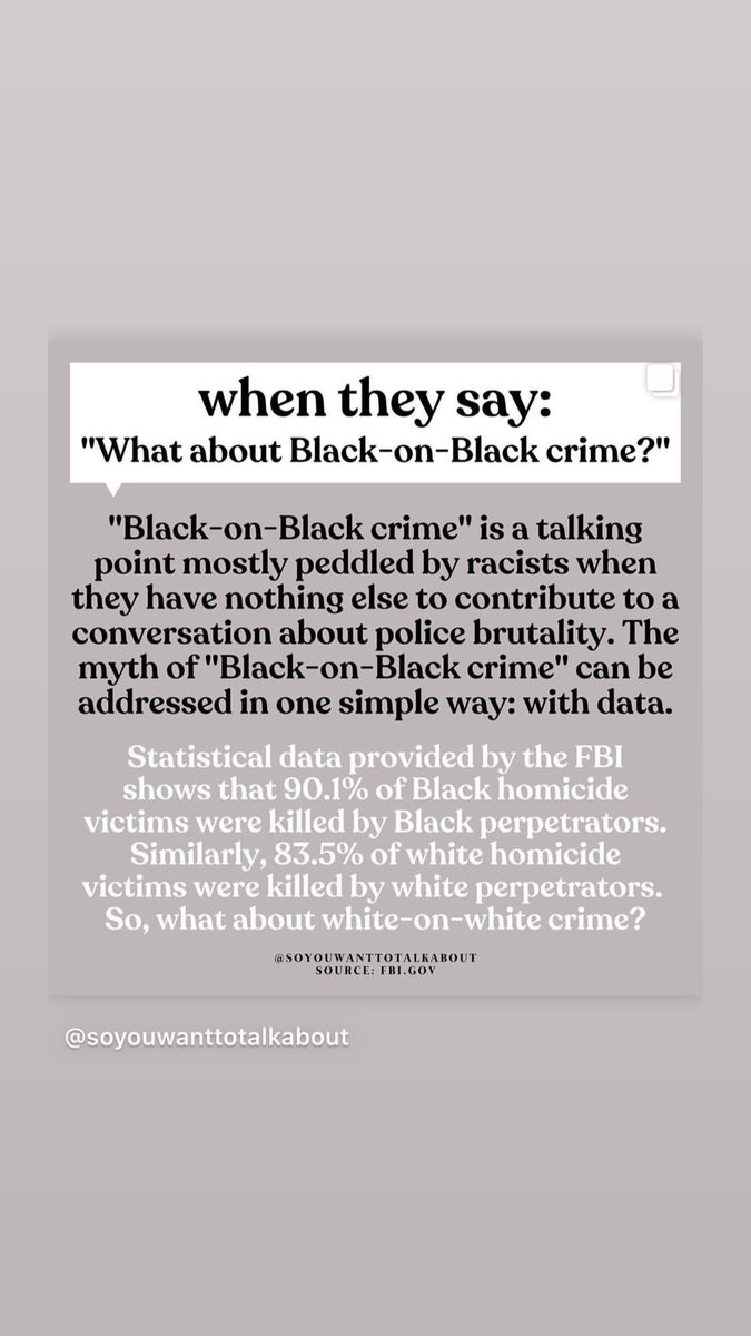 The myth of "Black-on-Black crime" can be addressed in one simple way: with data.Statistical data provided by the FBIshows that 90.1% of Black homicidevictims were killed by Black perpetrators.| via  @candicepatton instagram story