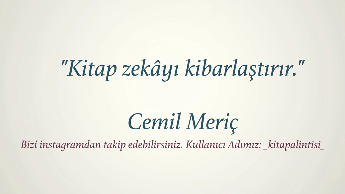 KitapAlintisi's tweet photo. "Kitap zekâyı kibarlaştırır."

- Cemil Meriç https://t.co/akG5tb2mXN