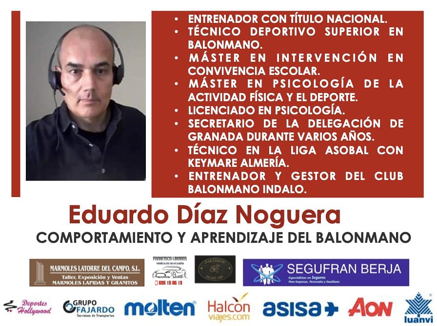 CURSO MONITOR NIVEL I

Eduardo Díaz Noguera

Asig: Comportamiento y Aprendizaje BM

-Ent. Nacional
-Tec. Deportivo Sup. de BM
-Master Intervención en Convivencia Escolar y Psicología de Act. Física
-Lic. Psicología
-Tec. en Asobal con Keymare Almería
-Ent. y gestor de <a href="/BmIndalo/">@BmIndalo</a>