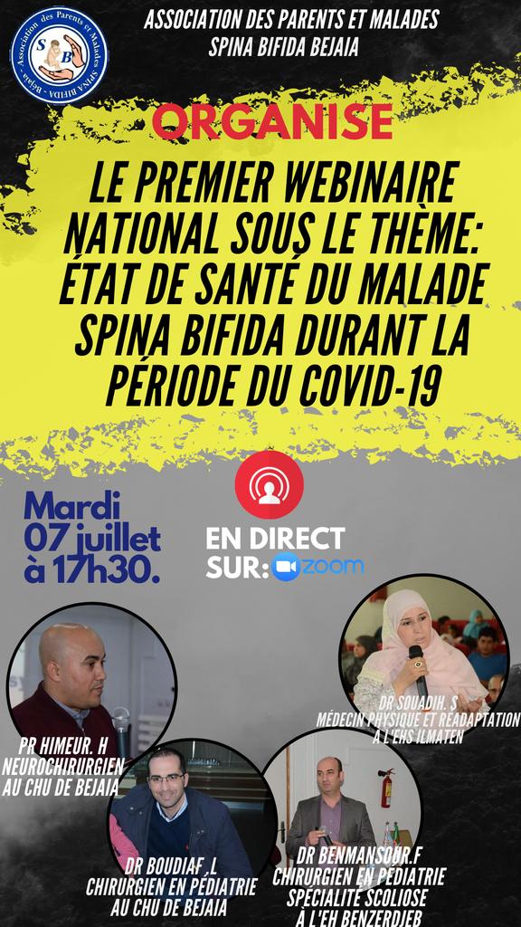 Un #webinaire national sous le thème: L'état de malade #SpinaBifida pendant le #Covid-19, avec la participation et l'animation des médecins pédiatrique et neurochirurgien et médecin de rééducation, psychologue et orthophoniste, et quelques parents #RDV mardi 07 juillet à 17h30.