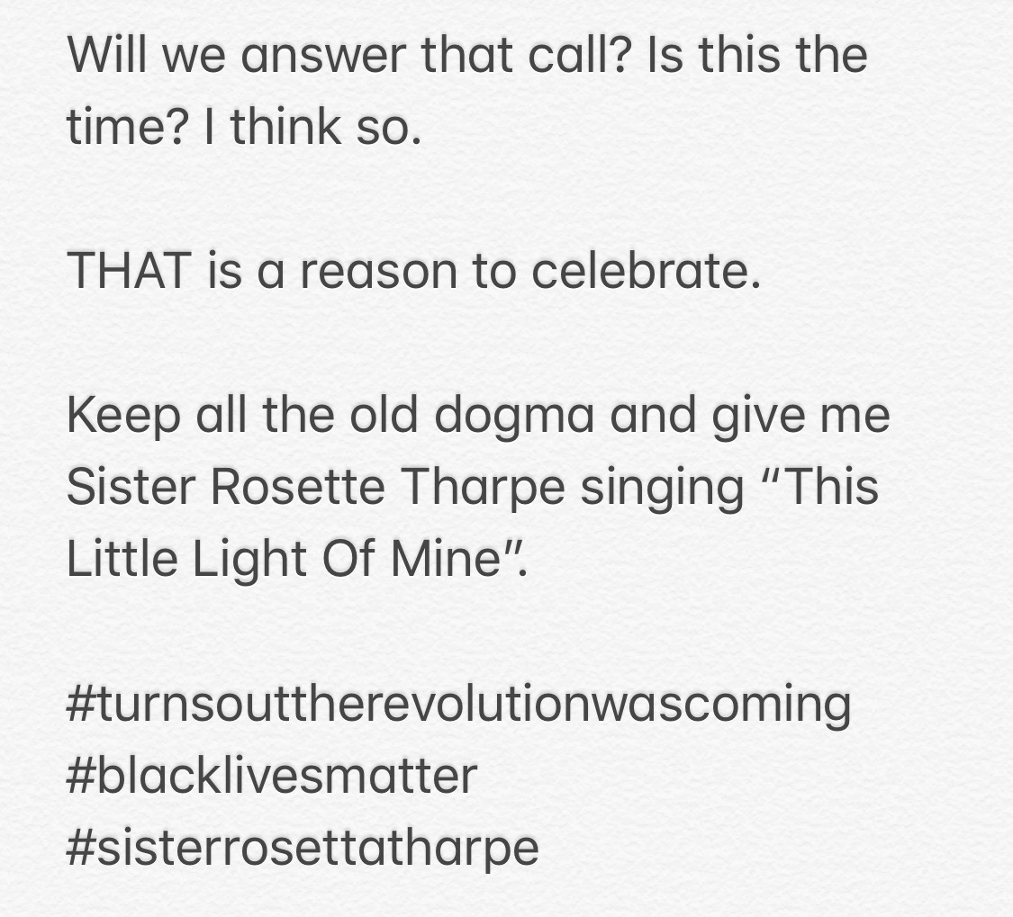 #turnsouttherevolutionwascoming 
#blacklivesmatter 
#sisterrosettatharpe