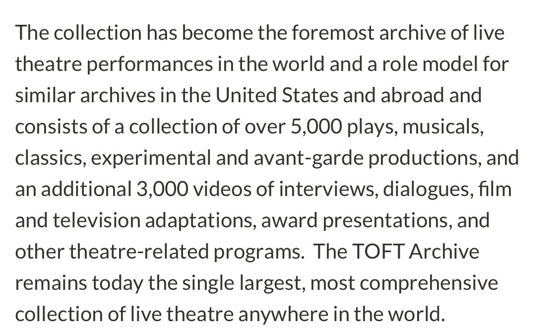 5,000 taped performances of productions and the only way to access them is in person in NYC at the archives themselves. It is open to the public (not currently obvs) but I don’t think any of it can actually be checked out or released, you have to watch it there. SAD.