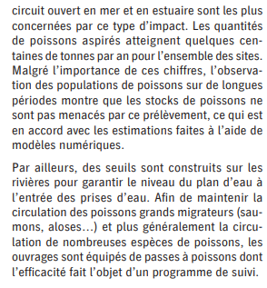 Il y a même des mesures pour relâcher la majeure partie des poissons emportés (filtres, barrages etc…).Encore une fois, c’est analysé, réglementé, contrôlé, et des efforts sont faits pour minimiser. On est TRES LOIN d’une hécatombe. Mais effectivement, des poissons sont aspirés