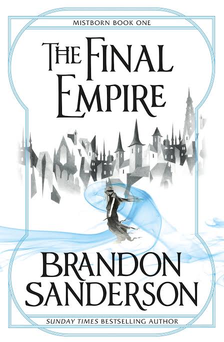 ➝ The Final Empire by Brandon Sanderson 4.5/5 This book was the very first adult fantasy that i've read and im glad i chose to read this. I was hooked from the very first page and i think it does lived up the my expectations and all the hyped around it.