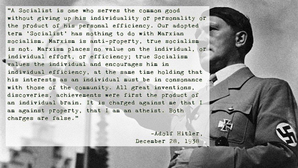 "Our adopted term ‘Socialist’ has nothing to do with Marxian Socialism." Hitler, speaking in 1938. I can’t believe people are still making this insane argument.