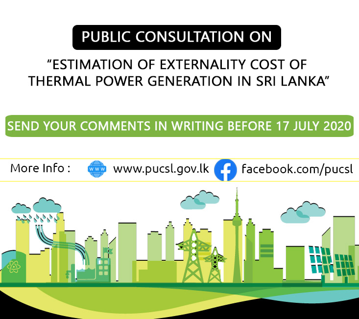 pucslofficial's tweet photo. Make your written submissions on the Public Consultation on Estimation of Externality Cost of Thermal Power Generation till 17th July 2020.
for more info &amp; comments:https://t.co/5beCPqPQga
 #pucsl #electricity #LKA #LK #PublicConsultation #ExternalityCost #environment #LKeconomy https://t.co/YcS60Ref9p