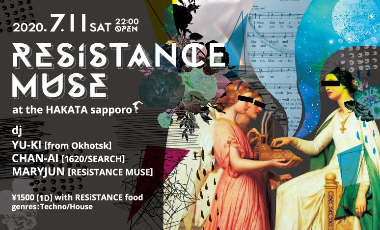 KANZAKIMARYJUN's tweet photo. 《 RESiSTANCE MUSE 》rizístəns mjúːz
7/11sat 22:00 open
1500yen(1D)with  Resistance Food
at the HAKATA sapporo
genres:Techno/House
dj
  YU-KI [from Okhotsk]
  CHAN-AI [1620/SEARCH]
  MARYJUN [RESiSTANCE MUSE]
Resistance Food : pon chang curry
#ResistanceMuse
#レジスタンスミューズ https://t.co/vpQ9RlY0Sz