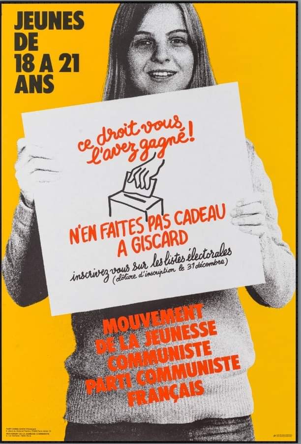 5 juillet 1974: 

L'âge de la majorité en France passe de 21 à 18 ans. C'est une revendication et un combat de longue date des organisations de gauche et des mouvements de jeunesse qui, à l'exemple de cette affiche des Jeunes Communistes et du PCF, tiennent à le rappeler.